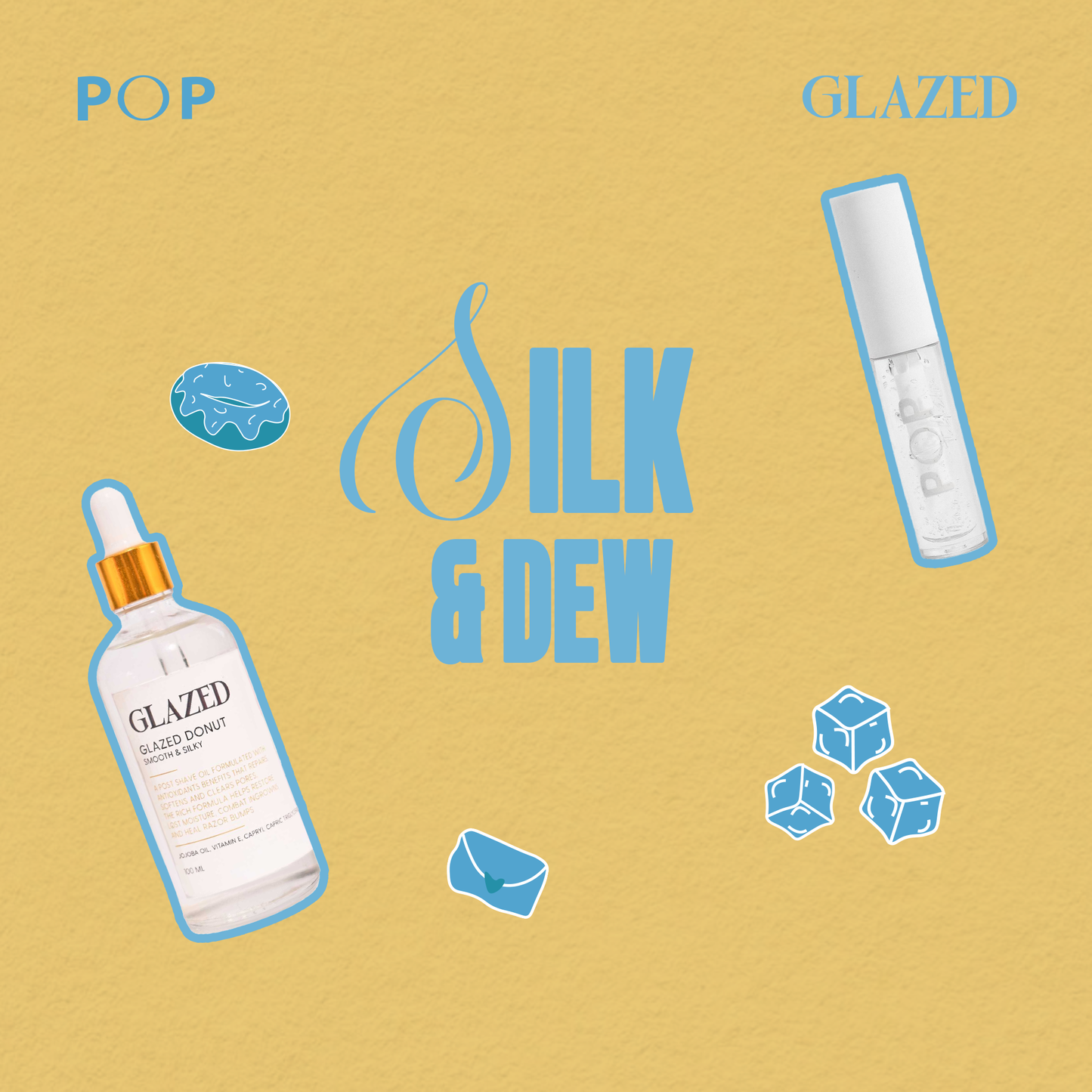 Exclusive POP X GLAZED Silk & Dew Bundle
